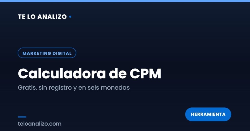 Tarjeta de la calculadora de CPM de Te Lo Analizo