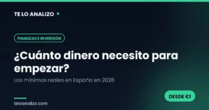 Cuánto dinero necesito para empezar a invertir: mínimos reales en España en 2026