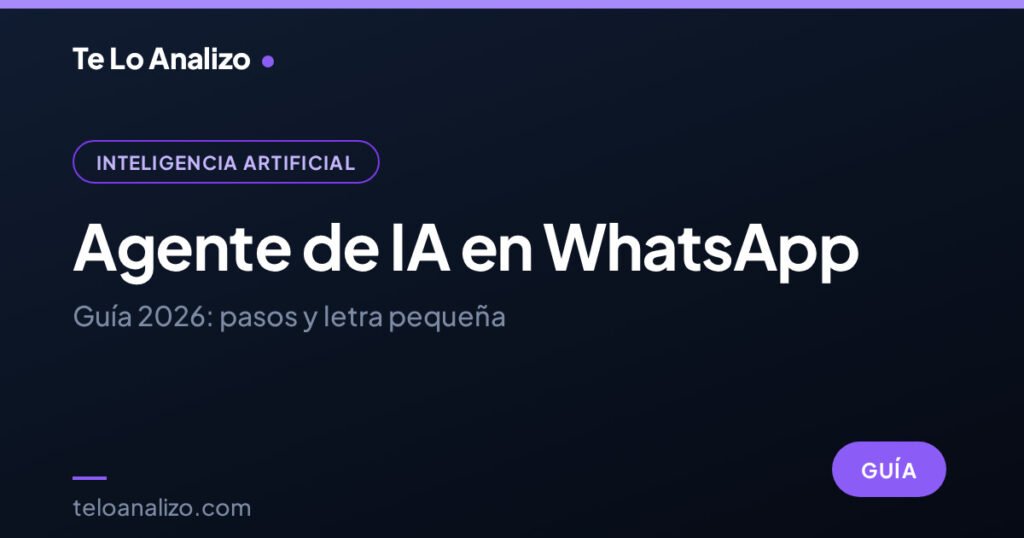 Agente de IA en WhatsApp: guía 2026