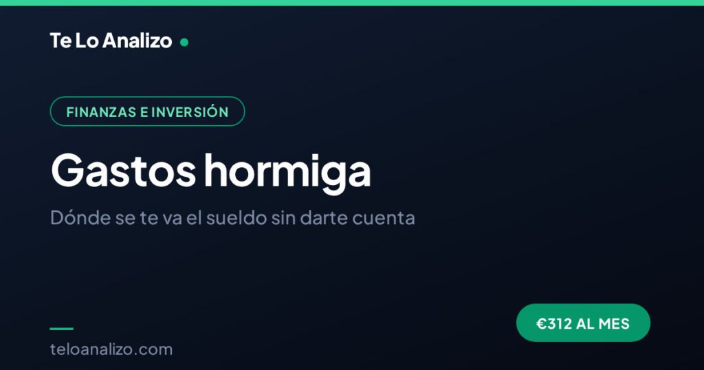 Gastos hormiga: dónde se te va el sueldo